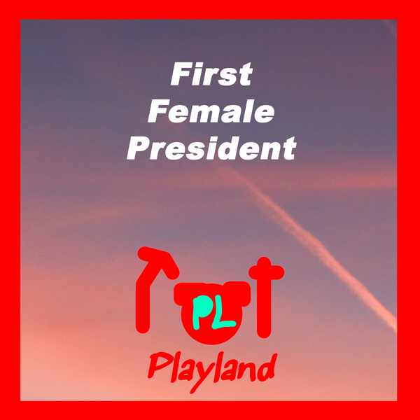 "First Female President" FREE MP3 Download